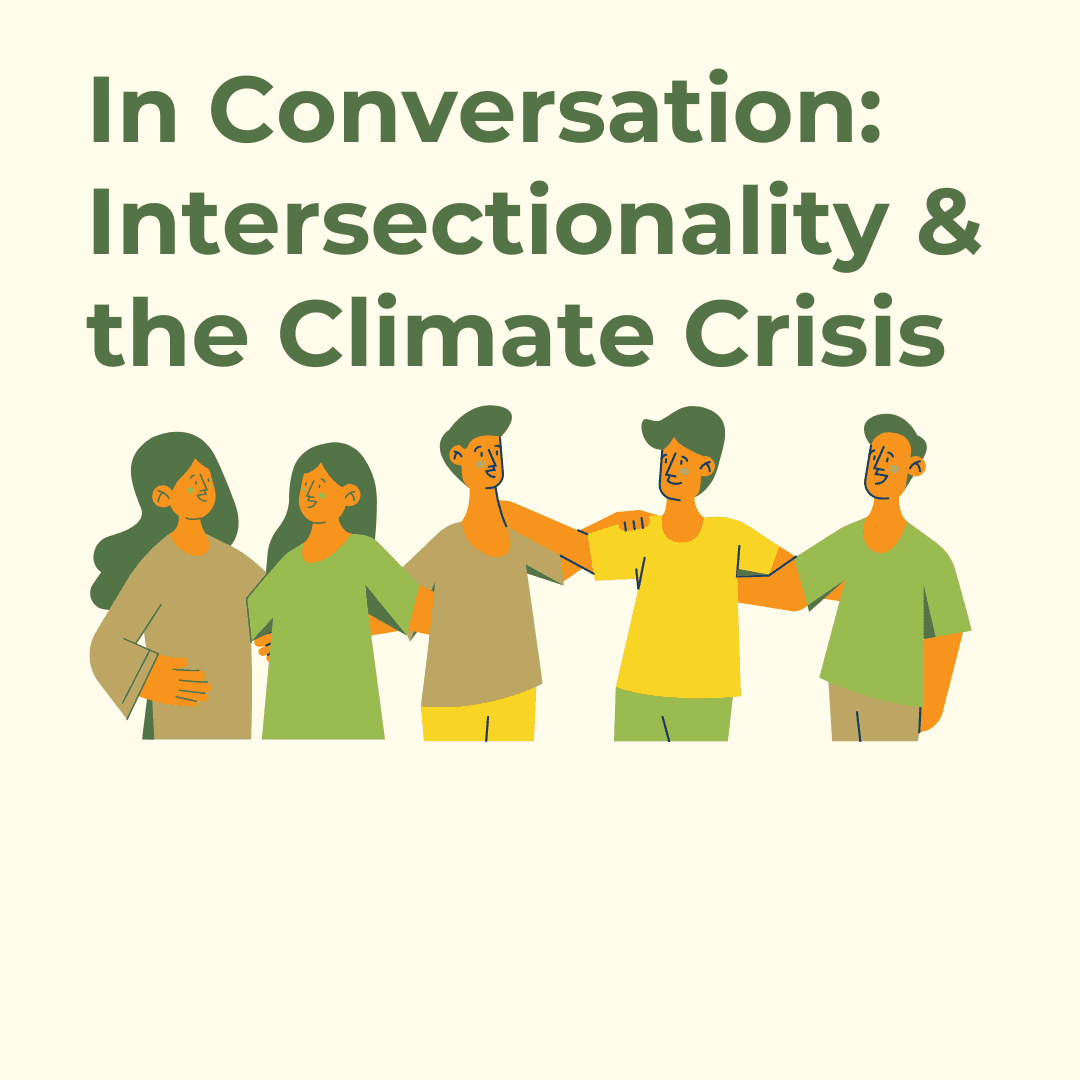 In conversation: Intersectionality and the climate crisis